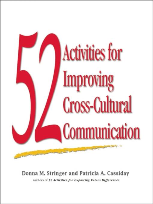 Title details for 52 Activities for Improving Cross-Cultural Communication by Donna M. Stringer - Wait list